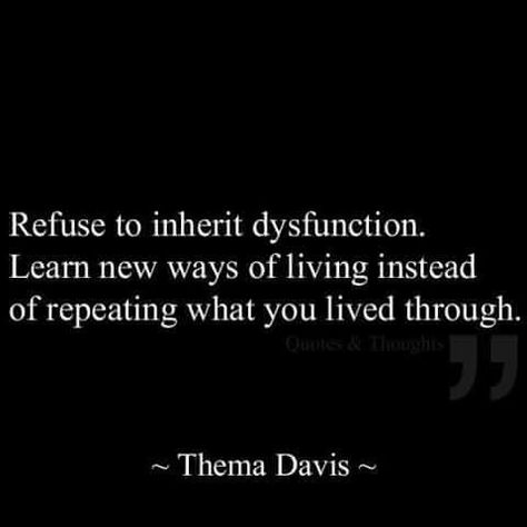 Thema davis quotes family dysfunction break the cycle Familia Quotes, Quotes Family, Under Your Spell, Life Quotes Love, It Goes On, Family Quotes, A Quote, Good Advice, Great Quotes