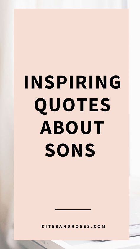 Looking for son quotes? Here are the words and sayings about mother and father's true love that you can share on world sons day. Quotes On Son And Mother, Son Sayings Quotes, Mother To Son Quotes Life Lessons, Best Son Quotes From Mom, Special Son Quotes, Quotes About Mother And Son, Proud Son Quotes From Mom, Father Son Quotes Inspirational, Quote To Son From Mom