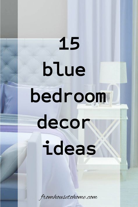 15 blue bedroom decor ideas Blue Bedroom Ideas For Couples, Teal And White Bedroom, Blue Bedroom Decor Ideas, French Blue Bedroom, Blue Bedroom Paint, Black Walls Bedroom, Relaxing Room, Bedroom Color Combination, House To Home