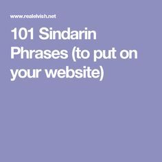 Sindarin Elvish Phrases, Sindarin Phrases, Elvish Phrases, Elven Language, Elven Words, Legolas Costume, Tolkien Elvish, Elvish Language, Fictional Languages