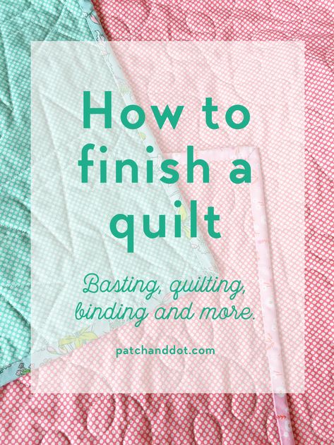 How To Sew The Back Of A Quilt, How To Sew A Quilt Together, How To Label A Quilt, Quilt Batting Tutorial, Sewing A Quilt Together, Quilt Assembly Tips, Hand Finishing Quilt, Quilt Basting Easy, Top Stitching A Quilt