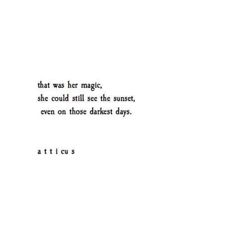 'the sun beyond the clouds' @atticuspoetry #atticuspoetry                                                                                                                                                                                 More Atticus Quotes, Atticus Poetry, Sun Quotes, Darkest Days, Fina Ord, Dark Days, Sunset Quotes, Atticus, Poem Quotes