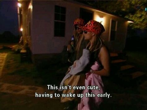 "This isn't even cute having to wake up this early" Paris Hilton Quotes, Paris Hilton And Nicole Richie, Erich Von Stroheim, Simple Life Quotes, Paris And Nicole, Daphne Blake, Senior Quotes, The Simple Life, Film Quotes