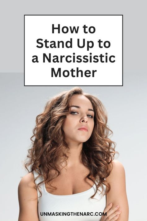 Standing Up to a Narcissistic Mother... the Right Way! | Unmasking the Narc Narrasistic Mother, Narsacist Mother, How To Heal From Narcissistic Mother, Aging Narcissistic Mother, Covert Narcissistic Mother, Npd Mother, Narc Mother, Alcoholic Mother, Dna Cloning