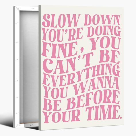 PRICES MAY VARY. 【Colorful Room Decor】Poster size is 8x12 inches12x18 inches16x24 inches24x36 inches 【Slow Down Your Doing Fine Pop Music Canvas Posters】 Start each day on a positive note with our Daily Reminder Positive Wall Art. This prints offers a daily dose of inspiration and encouragement reminding you to stay focused motivated and grateful 【Dark Green Wall Art】Artwork use environmentally friendly ink and canvas printers for layered spraying the colors are delicate and the transition is na Slow Down You’re Doing Fine Wall Art, Posters For Apartment, Slow Down Your Doing Fine, Bubble Handwriting, Vienna Lyrics, Fine Aesthetic, Bubble Letter Fonts, Positive Wall, Font Bubble