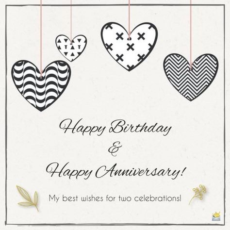 Happy Birthday and Happy Anniversary! Happy Wedding Anniversary Quotes, Cute Happy Birthday Wishes, Images Happy Birthday, Happy Anniversary Quotes, Wedding Anniversary Quotes, Wishes For Daughter, Happy Engagement, Happy Birthday Gorgeous, Wedding Anniversary Wishes