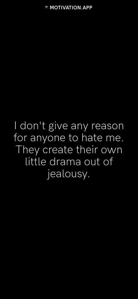 Quotes About People Being Jealous Of Your Relationship, People Jealous Of Your Relationship, Don't Be Jealous Quotes, I Don’t Hate Anyone, Jealousy People Quotes, Backbiting Quotes People, People Jealous Of You Quotes, Dont Be Jealous Quotes, Backbiting Quotes