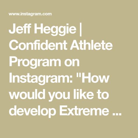 Jeff Heggie | Confident Athlete Program on Instagram: "How would you like to develop Extreme Confidence, a Powerful Mindset, and reach your Full Potential? We have the tools to help you do exactly that! And right now, you can get them for FREE when you try out The Confident Athlete Program!!! Go to the link in my bio, or to www.ConfidentAthleteProgram.com #Athletes #ConfidentAthlete #Sports #MentalGame" Confident Athlete, Extreme Confidence, Powerful Mindset, The Tools, Full Potential, You Tried, Programming, Right Now, For Free