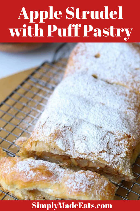 Apple strudel on baking rack with powdered sugar. Strudel With Puff Pastry, Phyllo Dough Apple Strudel, Breakfast Strudel Recipes, Apple Puff Pastry Recipes Cream Cheese, German Apple Strudel Puff Pastry, Apple Strudel With Puff Pastry, Easy Apple Desserts With Puff Pastry, Apple Strudel Recipe Phyllo Dough, Apple With Puff Pastry