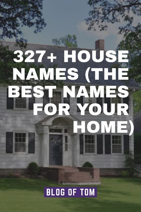 We have compiled 327+ of the most creative, unique, and stylish house names sure to bring a smile to anyone’s face. Name My House, College House Names, Funny Names For Home On Life 360, Names For Homes, Christian House Names, Apartment Names Ideas, House Names Ideas Inspiration, Names For Houses, House Names Ideas