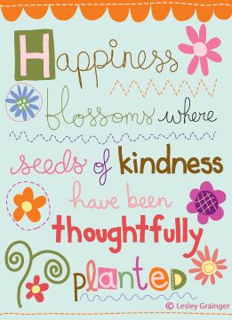 HAPPINESS blossoms where seeds of kindness have been thoughtfully planted. Seeds Of Kindness, International Day Of Happiness, Giving Quotes, Kindness Matters, Kindness Quotes, Happy Thoughts, Planting Seeds, Joy And Happiness, Good Thoughts