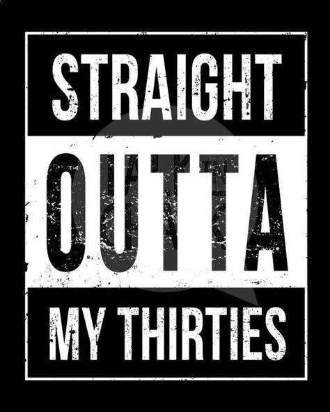 Straight Outta My Thirties DIGITAL Sign A4 8x10 16x20 40th Theme, Straight Outta My Thirties, 40th Birthday Themes, 40 Birthday Signs, Husband 40th Birthday, 90s Birthday, Surprise 40th, 40th Bday Ideas, 40th Birthday Quotes