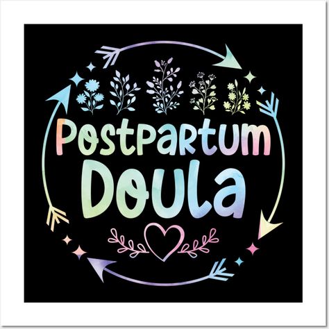 Postpartum Doula cute floral watercolor Postpartum Doula cute floral watercolor,graduation day,graduation gift,christmas gift idea ,for women ,mom ,sister" -- Choose from our vast selection of art prints and posters to match with your desired size to make the perfect print or poster. Pick your favorite: Movies, TV Shows, Art, and so much more! Available in mini, small, medium, large, and extra-large depending on the design. For men, women, and children. Perfect for decoration. Doula Aesthetic, Doula Art, Watercolor Graduation, Postpartum Doula, Gift Idea For Women, Watercolor Wall, Watercolor Walls, Graduation Day, Christmas Gift Idea