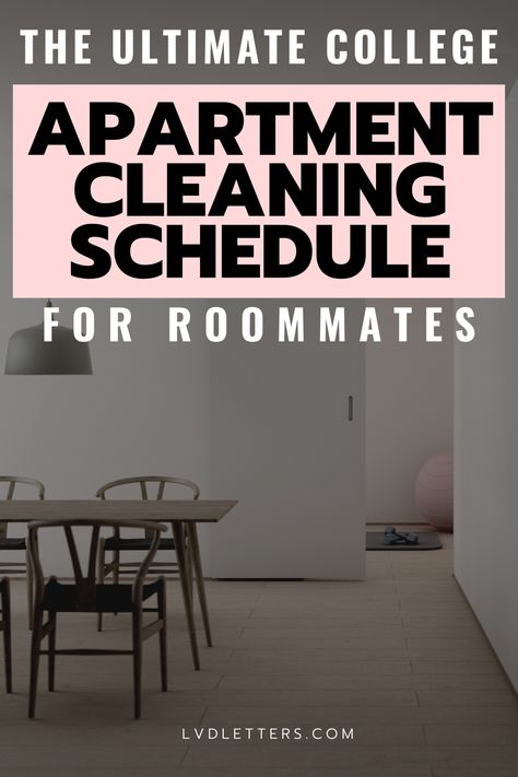 Text: the ultimate college apartment cleaning schedule for roommates. White and black text on pink background banner. Photo is a picture of a super clean college apartment with table and door leading to college student's bedroom Cleaning Schedule For Roommates, Roommate Cleaning Schedule, Apartment Cleaning Checklist, Roommate Organization, Apartment Cleaning Schedule, Roommate Chore Chart, Clean Apartment, Free Printable Cleaning Schedule, Dorm Cleaning