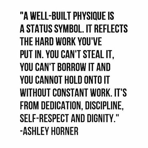 a well built physique is a status symbol. Workout Jokes, Ashley Horner, Lifting Motivation, Competition Prep, Status Symbol, Female Bodybuilding, Workout Quotes, Extreme Workouts, Michelle Lewin