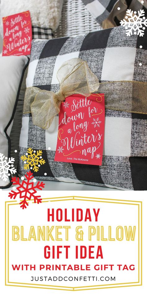 Blankets and throw pillows make such perfect winter and holiday gifts! Dress up your gift with my Just Add Confetti printable gift tag. These "Settle down for a long winter's nap" gift tags are so cute! Simply print, cut and attach to your blanket or pillow for an adorable Christmas gift in minutes! Head to justaddconfetti.com for more details and be sure to check out all of my other Christmas gift ideas, printables and Christmas party ideas. Blanket Gift Basket, Christmas Gift Ideas For Family, Christmas Blanket Gift, Family Gift Baskets, Pillow And Blanket, Blanket Christmas Gift, Blanket And Pillow, Gift Ideas For Family, Christmas Neighbor