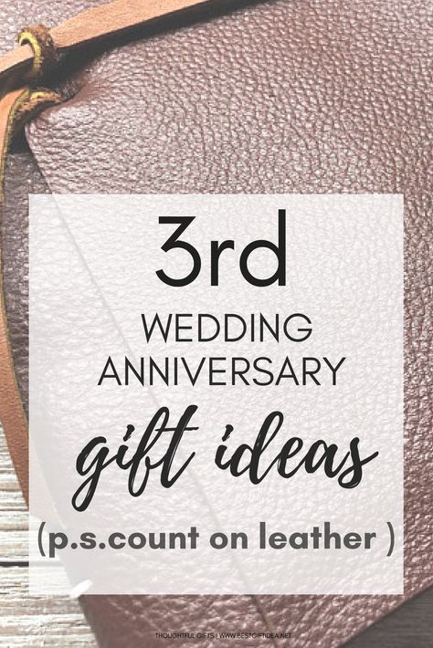 3rd Year Anniversary Gifts For Him, Wedding Anniversary Traditions, Leather Wedding Anniversary Gifts, Third Wedding Anniversary Gifts, 3rd Year Anniversary, Anniversary Traditions, Wedding Anniversary Gift Ideas, 3rd Year Anniversary Gifts, Third Wedding Anniversary