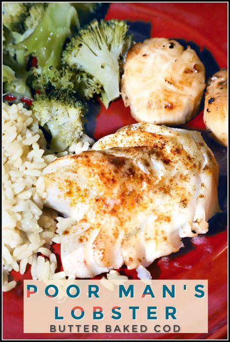 Poor Man Lobster, Broiled Cod, Broiled Fish Recipes, Butter Baked Cod, Poor Man's Lobster, Lobster Butter, Cod Filets, Filet Recipes, Broil Lobster Tail