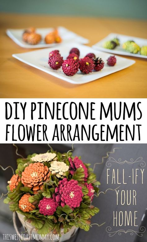 Flower Arrangement Tutorial, Mothers Day Crafts For Adults, Pinecone Centerpiece, Christmas Primitive Crafts, Painted Pinecones, Fall Mums, Pine Cone Art, Arts And Crafts For Adults, Diy Pinecone