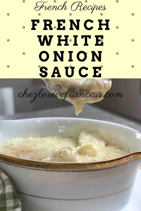 Classic French white onion sauce. This creamy, buttery sauce is perfect served with any meat or vegetable dish. French Onion Sauce Recipe, White Onion Sauce, French Onion Sauce, Sweet Onion Sauce Subway, Fufilling Food, Creamed Pearl Onions Recipe, Creamy Onion Sauce, Onion Cream Sauce, Sauce For Meat