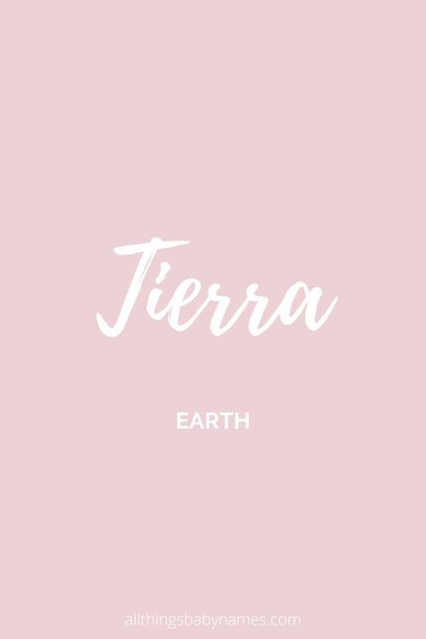 Names Meaning Earth, T Girl Names, Names Meaning, Baby Name Meaning, Uncommon Baby Names, Spanish Names, Sweet Baby Names, Sense Of Belonging, Baby Name List