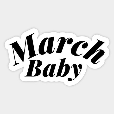 March Stickers Aesthetic, Aesthetic Birthday Stickers Printable, Birthday Aesthetic Stickers, March Stickers, Birthday Ig, Life Scrapbook, March Baby, Funny Laptop Stickers, Baby Sticker