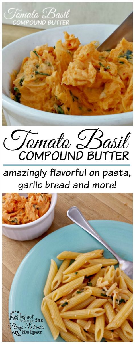 Tomato Basil Compound Butter - Busy Moms Helper Tomato Butter Recipe, Flavoured Butter, Butter Flavors, Basil Butter, Herbed Butter, Flavored Butter Recipes, Flavored Butters, Compound Butter Recipe, Compound Butters