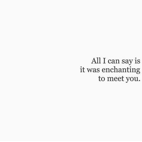 It Was Enchanting To Meet You, I Was Enchanted To Meet You Aesthetic, Enchanted To Meet You Aesthetic, I Was Enchanted To Meet You Wallpaper, I Was Enchanted To Meet You, Enchanted To Meet You, Meeting You Quotes, Mama Swift, Interesting English Words