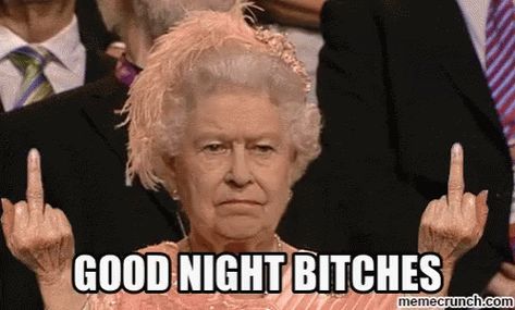 Queen Bitches GIF - Queen Bitches Goodnight - Discover & Share GIFs Good Night Animated, Good Night Meme, Good Night Everybody, Face Quotes, Good Night Funny, Response Memes, Morning Memes, Cute Good Night, Good Night Gif