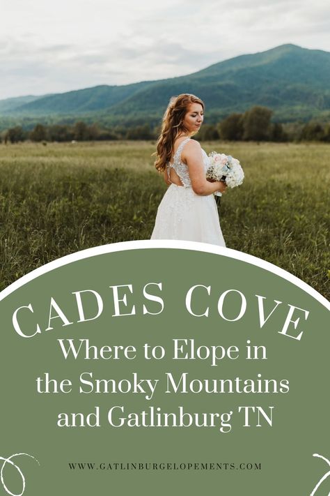 Elope In Gatlinburg, Weddings In Gatlinburg Tn, Cades Cove Wedding, Elopement Gatlinburg Tn, Cades Cove Tennessee Wedding, Gatlinburg Elopement, Above The Mist Wedding Gatlinburg, Tennessee Elopement, Cades Cove Tennessee