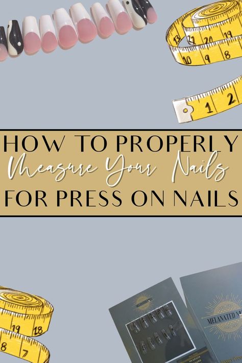 HOW TO PROPERLY MEASURE YOUR NAILS FOR PRESS ON NAILS How To Measure Yourself, Press Ons, How To Measure, Nail Sizes, No Time, Nail Tips, Press On Nails, You Nailed It, To Start