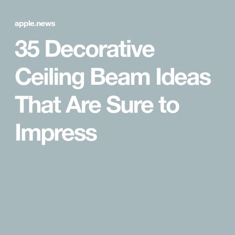 35 Decorative Ceiling Beam Ideas That Are Sure to Impress Beamed Ceiling Ideas, Fake Beams On Ceiling, Fake Beams Ceiling, Ceiling Beam Ideas, Exposed Ceiling Beams, Fake Beam, Painted Ceiling Beams, Beam Ideas, Faux Ceiling Beams