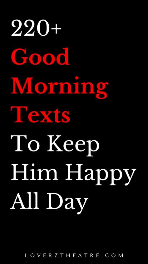 Good morning texts are messages that let your partner know how much you care and love them. If you are looking for the best good morning love messages, see these collection of romantic good morning messages for someone special. Good morning quotes for him to make him melt Morning I Love You Quotes, God Morning My Love, Husband Morning Love Quotes, Blessed To Have You Quotes For Him, Funny Morning Quotes For Him, Good Morning Good Looking, Message For Boyfriend Morning, Good Morning Messages For Him Boyfriends, Encouraging Good Morning Quotes