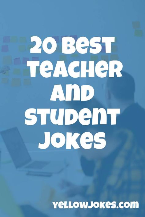 20 Best Teacher And Student Jokes English Teacher Jokes, Teacher Jokes Hilarious Funny, Funny Teacher Poems, School Jokes Student, Teacher And Student Jokes, Teacher Student Jokes, Classroom Jokes, Jokes In English, Student Jokes