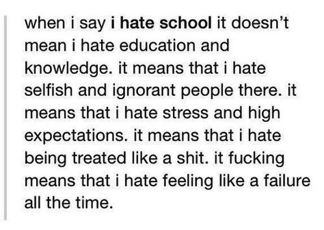 School Sucks, I Hate School, Hate School, Teen Posts, Education System, Reality Check, Faith In Humanity, I Can Relate, What’s Going On