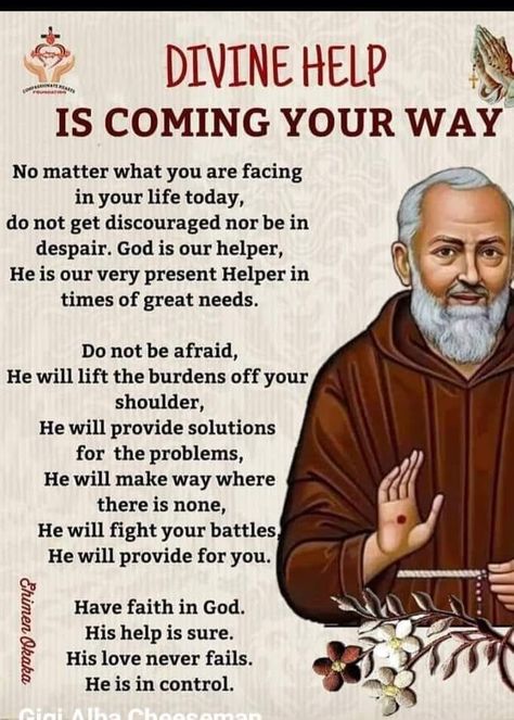 ST.PADRE PIO prayer for healing group(May 25,1887-Sept.23,1968 STIGMATIST) Padre Pio Prayer, Catholic Prayers Daily, Powerful Morning Prayer, St Padre Pio, Prayers Of Encouragement, Spiritual Warfare Prayers, Novena Prayers, Saint Quotes Catholic, Personal Prayer