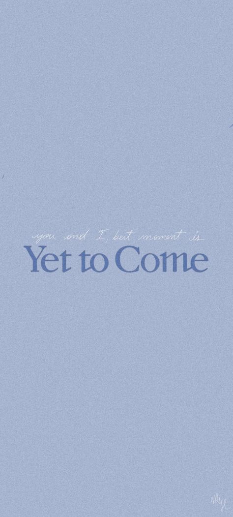 Best Moment Is Yet To Come, Subtle Wallpaper Phone, Yet To Come Bts Wallpaper, Yet To Come Lyrics, Bts Subtle Wallpaper, Yet To Come Wallpaper, Subtle Bts Wallpaper, Subtle Kpop Wallpaper, Yet To Come Bts