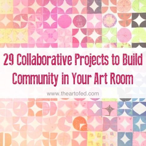 29 Collaborative Projects to Build Community in Your Art Room Collaborative Art Projects For Kids, Group Art Projects, Class Art Projects, Collaborative Art Projects, Build Community, Crazy Art, School Murals, Dot Day, Art Camp