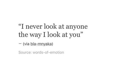 Everytime I Look At You Quotes, First Time When I Saw You, I Wonder How I Look In Your Eyes, Since The First Time I Saw You, I Have Never Loved Anyone The Way I Love You, From The Moment I Saw You Quotes, I Have Never Loved Anyone Like You, I’ve Never Loved Anyone Like I Love You, When I First Saw You