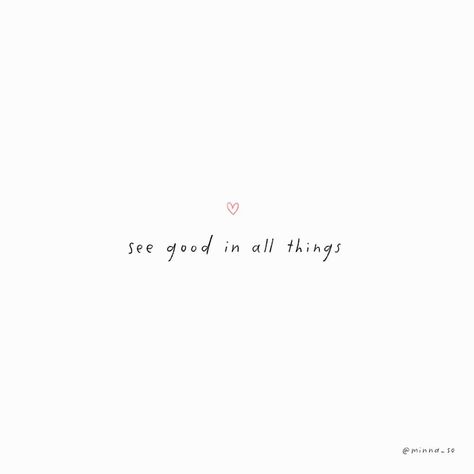 see the good ❤ Mindset Is Everything, Attitude Is Everything, Quotes Inspiring, Motiverende Quotes, Positive Motivation, Short Inspirational Quotes, Instagram Quotes, Short Quotes, Positive Attitude