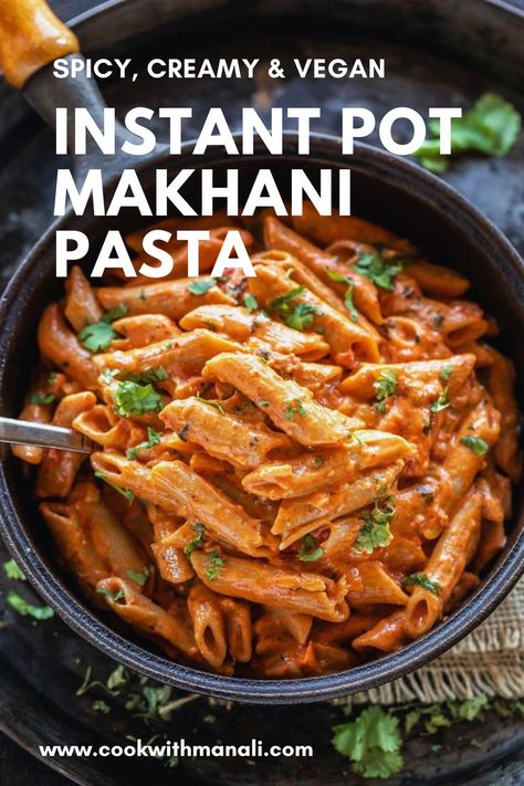 Whole wheat pasta tossed in a creamy Indian inspired sauce. This vegan makhani pasta gets done in one-pot and in 30 minutes! Makhani Sauce, Indian Cuisine Recipes, Best Indian Recipes, Instant Pot Pasta Recipe, Wheat Pasta, Asian Kitchen, Making Pasta, Vegetarian Pizza, Whole Wheat Pasta