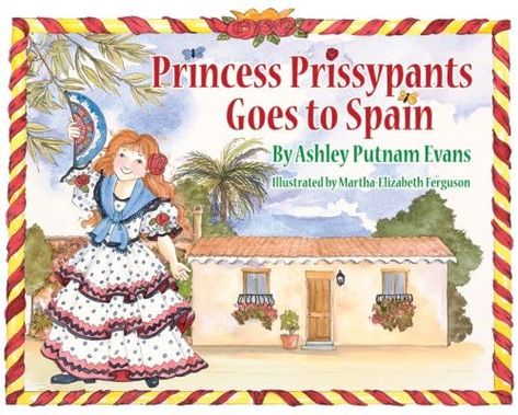 PRINCESS PRISSYPANTS GOES TO SPAIN: Amazon.co.uk: Evans, Ashley Putnam: Books Spanish Princess, Princess Book, Homeschool Geography, Cruise Europe, Princess Tea Party, Kids Study, Children Books, Cultural Diversity, Kids Discover