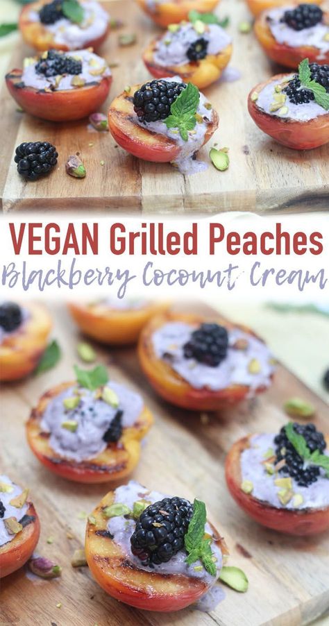 A summer vegan gluten free grilled peaches with blackberry coconut cream and pistachios! Grilled Peaches Recipe, Weight Watcher Desserts, Vegan Summer Recipes, Diy Easy Recipes, Vegan Grilling, Vegan Bbq, Grilled Peaches, Peach Recipe, Vegan Dessert Recipes