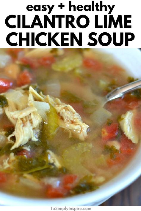 Chicken Cilantro Soup Recipes, Chicken Cilantro Lime Soup, Chicken Lime Tortilla Soup, Cilantro Chicken Soup, Chicken Cilantro Soup, Cilantro Lime Soup, Soup Cilantro, Mediterain Diet, Cilantro Soup Recipe