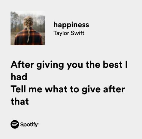 Taylor Swift Happy Lyrics, Taylor Swift Happiness Lyrics, Happy Taylor Swift Lyrics, Happiness Taylor Swift Lyrics, Taylor Swift Lines, Taylor Swift Happiness, Evermore Lyrics, Happier Lyrics, Powerful Lyrics