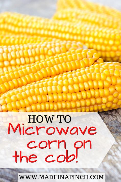 Sweet Corn In Microwave, Cook Corn In Microwave, Corn On The Con, Microwave Corn On The Cob, Microwave Corn, Cooking Corn, Yellow Cornbread, Vegetable Ideas, Microwave Recipe