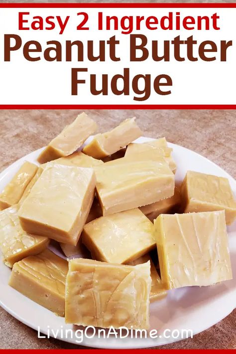 2 Ingredient Christmas Candy Recipes - Living On A Dime 3 Ingredient Peanut Butter Fudge, 2 Ingredient Peanut Butter Fudge, Baked Fudge Recipe, Almond Bark Recipes, No Bake Fudge, Chocolate Covered Potato Chips, Butter Fudge Recipe, Christmas Candy Easy, Easy Christmas Candy Recipes