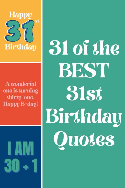 31 BEST 31st Birthday Quotes - Darling Quote Turning 31 Quotes, 31st Birthday Ideas For Him Husband, Happy 31st Birthday For Him, Turning 31 Years Old Quotes, Happy 31st Birthday To Me, 31 Birthday Captions Instagram, 31st Birthday Caption, 31 Birthday Caption, 31 Years Old Quotes Birthday