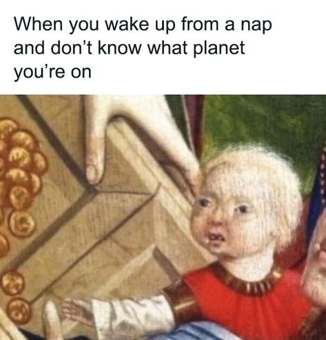 Relatable Funny Old Paintings, Funny Medieval, Medieval Memes, Art History Memes, Historical Humor, Image Meme, Funny Art History, Classical Art Memes, History Jokes