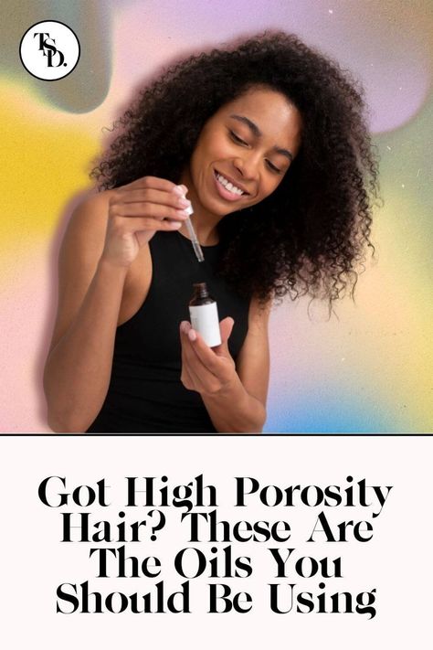 Pin for Pinterest. Best oils for high porosity hair High Porosity Hair, Low Porosity Hair Products, Hair Porosity, Oil Hair, Haircut And Color, Best Oils, Hair Breakage, Heat Styling Products, Hair Care Routine